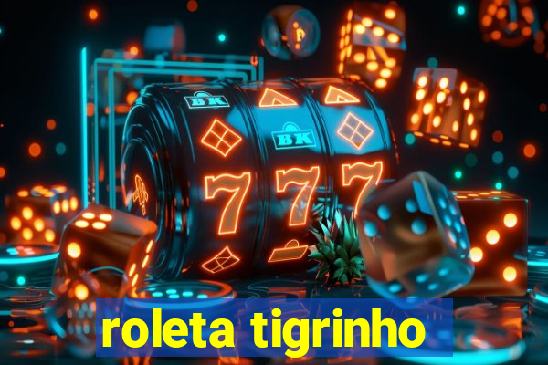 roleta tigrinho